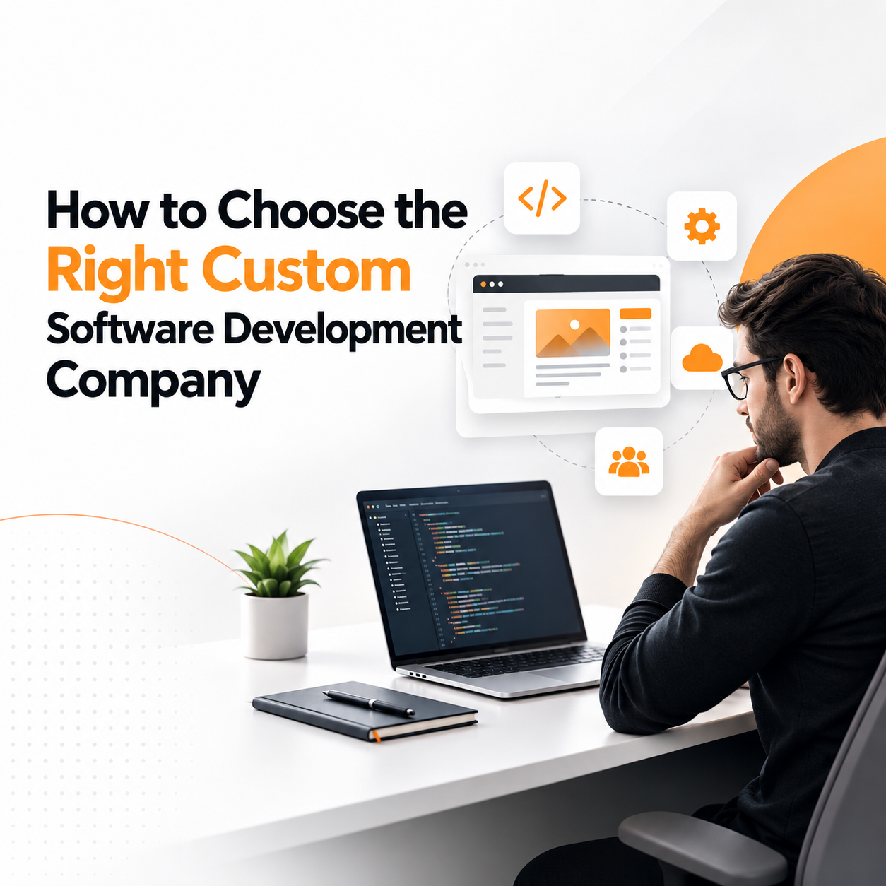How to choose the right custom software development company